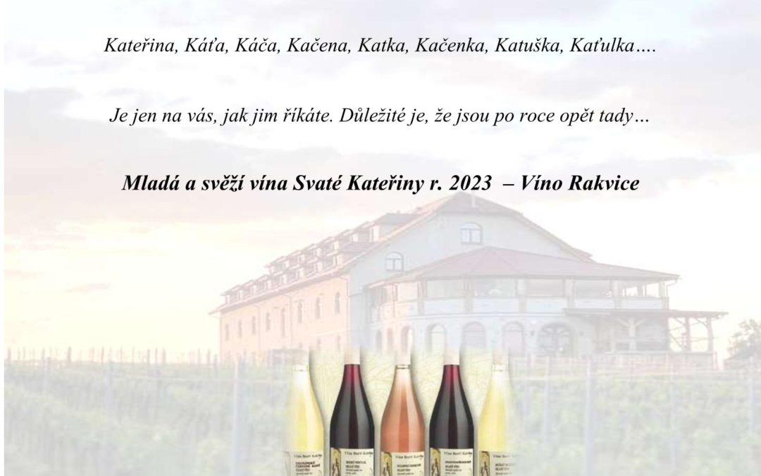 Vína Svaté Kateřiny a mladá vína r.2023